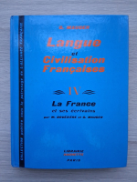 G. Mauger - Langue et civilisation francaises (volumul 4)