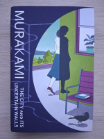 Haruki Murakami - The city and its uncertain walls