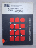 Iuliana Celea - Ce trebuie sa stim despre preparatele din carne
