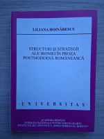 Liliana Hoinarescu - Structuri si strategii ale ironiei in proza postmoderna romaneasca 