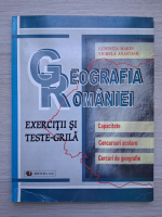 Luminita Marin, Viorela Anastasiu - Geografia Romaniei. Exercitii si teste-grila. Capacitate, concursuri scolare, cercuri de geografie