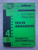 M. Ilinca, Mihail Stan - Gramatica instrumentala, volumul 4. Texte analizate