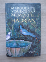 Marguerite Yourcenar - Memoriile lui Hadrian (minima uzura)