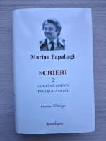 Marian Papahagi - Scrieri, volumul 2. Cumpana si semn fata si reversul