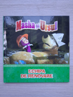 Masha si ursul. Echipa de renovare 