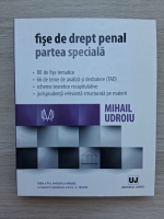 Mihail Udroiu - Fise de drept penal, partea speciala. Editia a III-a, 2016