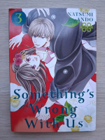 Natsumi Ando - Something's wrong with us (volumul 3)