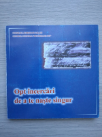 Opt incercari de a te naste singur