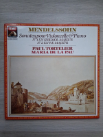 Paul Tortelier, Maria De La Pau Tortelier - Sonata pentru violoncel si pian nr. 1 in Si bemol major. Sonata pentru violoncel si pian nr. 2 in Re major (Felix Mendelssohn-Bartholdy)