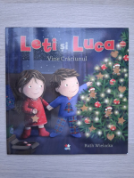 Ruth Wielockx - Leti si Luca. Vine Craciunul
