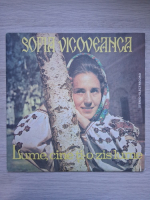 Sofia Vicoveanca - Lume, cine ti-o zis lume
