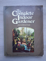 The complete indoor gardener
