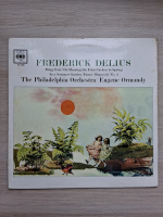 The Philadelphia Orchestra, Eugene Ormandy - Brigg Fair. On hearing the first cuckoo in spring. In a summer garden. Dance rhapsody no. 2 (Frederick Delius)