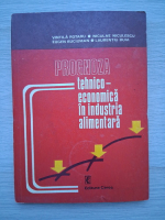 Vintila Rotaru, Niculae Niculescu - Prognoza tehnico-economica in industria alimentara