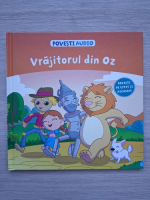 Vrajitorul din Oz. Povesti de citit si ascultat