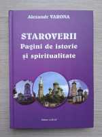 Alexandr Varona - Staroverii. Pagini de istorie si spiritualitate