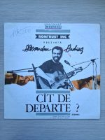 Alexandru Andries - Cat de departe? (cu autograful lui Alexandru Andries)