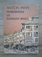 Anton Pann - Nezdravaniile lui Nastratin Hogea