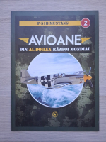 Avioane din al Doilea Razboi Mondial, nr. 2, P-51 B Mustang