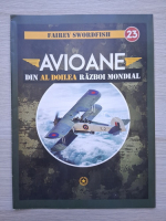 Avioane din al Doilea Razboi Mondial, nr. 23, Fairey Swordfish