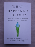 Bruce D. Perry, Oprah Winfrey - What happened to you?