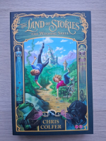 Chris Colfer - The land of stories. Volumul 1. The wishing spell