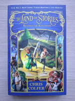 Chris Colfer - The land of stories. Volumul 4. Beyond the kingdoms