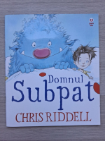 Chris Riddell - Domnul Subpat