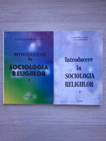Constantin Cuciuc - Introducere in sociologia religiilor (2 volume)