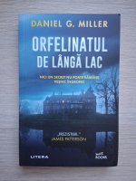 Daniel G. Miller - Orfelinatul de langa lac