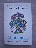 Deepak Chopra - Abundance. The inner path to wealth