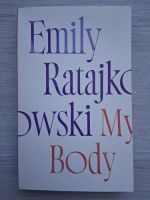 Emily Ratajkovski - My body