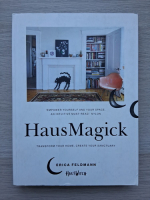 Erica Feldmann - Hausmagick. Transform your home, create your sanctuary