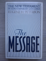 Eugene H. Peterson - The message. The New Testament in contemporary language