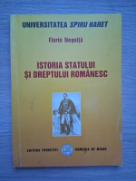 Florin Negoita - Istoria statului si dreptului romanesc