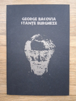George Bacovia - Stante burgheze. Cu 32 de desene inedite ale autorului si cateva ciorne