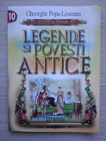Gheorghe Popa-Lisseanu - Legende si povesti antice