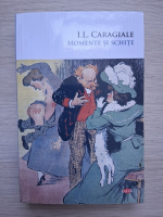 Ion Luca Caragiale - Momente si schite