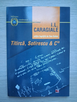 Ion Luca Caragiale - Titirica, Sotirescu si Cia