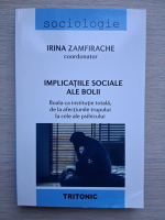 Irina Zamfirache - Implicatiile sociale ale bolii