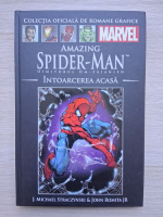 J. Michael Straczynski - Amazing Spider-Man. Intoarcerea acasa (volumul 1)