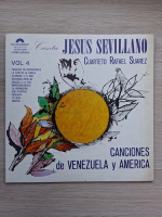 Jesus Sevillano, Cuarteto Rafael Suarez - Vol. 4 Canciones de Venezuela y America