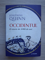 Josephine Quinn - Occidentul. O istorie de 4000 de ani