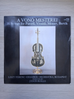 Liszt Ferenc Chamber Orchestra, Janos Rolla - A vono mesterei (16 strings for Purcell, Vivaldi, Mozart, Bartok)
