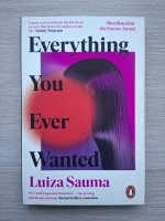 Luiza Sauma - Everything you ever wanted