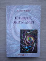 Marius Ghidel - Iubeste, orice-ar fi