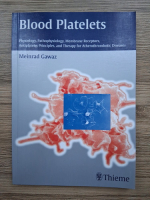 Meinrad Gawaz - Blood platelets. Physiology, pathophysiology, membrane receptors, antiplatelet principles, and therapy for atherothrombotic diseases