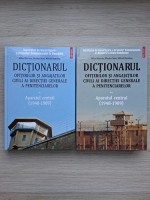 Mihai Burcea, Marius Stan, Mihail Bumbes - Dictionarul ofiterilor si angajatilor civili ai directiei generale a penitenciarelor. Aparatul central (1948-1989, 2 volume)