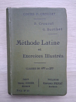 P. Crouzet, G. Berthet - Methode latine et exercices illustres (1910)