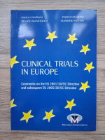 Paola Canziani, Paolo Graziani, Renato Mantovani - Clinical trials in Europe. Comments on the EU 2001. 20. EC directive and subsequent EU 2005. 28. EC directive
